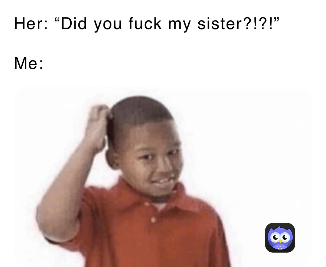 fuck my sister