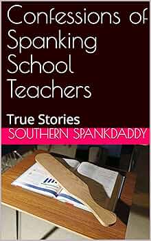 anna malm recommends Teacher Spanking Stories