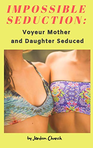 diego feliz recommends Mother Daughter Voyeur