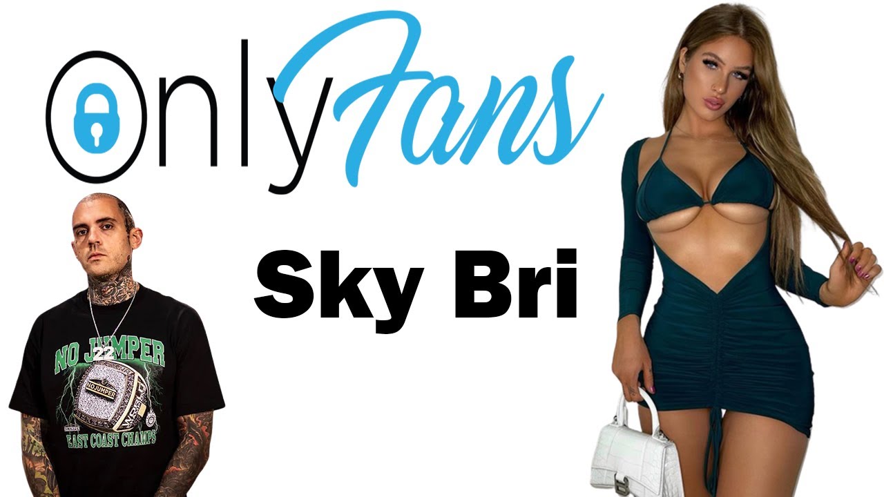 buddy kells recommends sky bri onlyfans pic