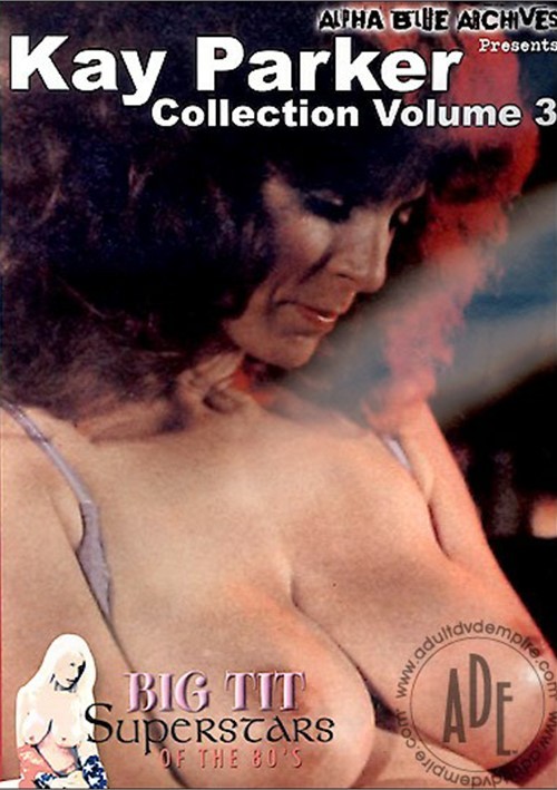 alan missen recommends videos of kay parker pic