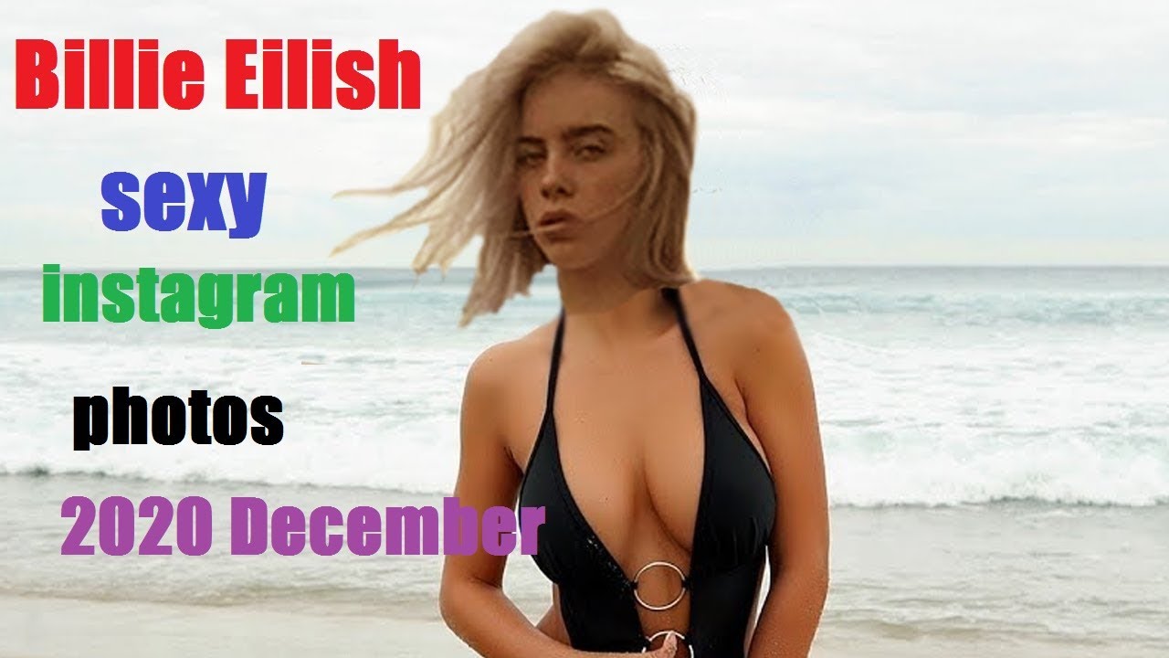 cy valencia recommends billie eilish sexy pictures pic