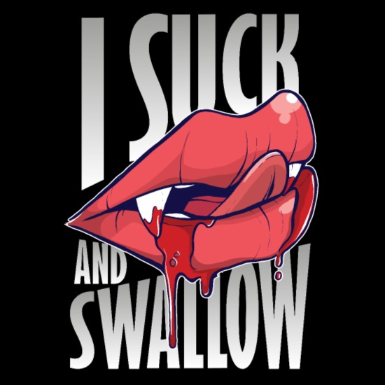 sucked and swallowed