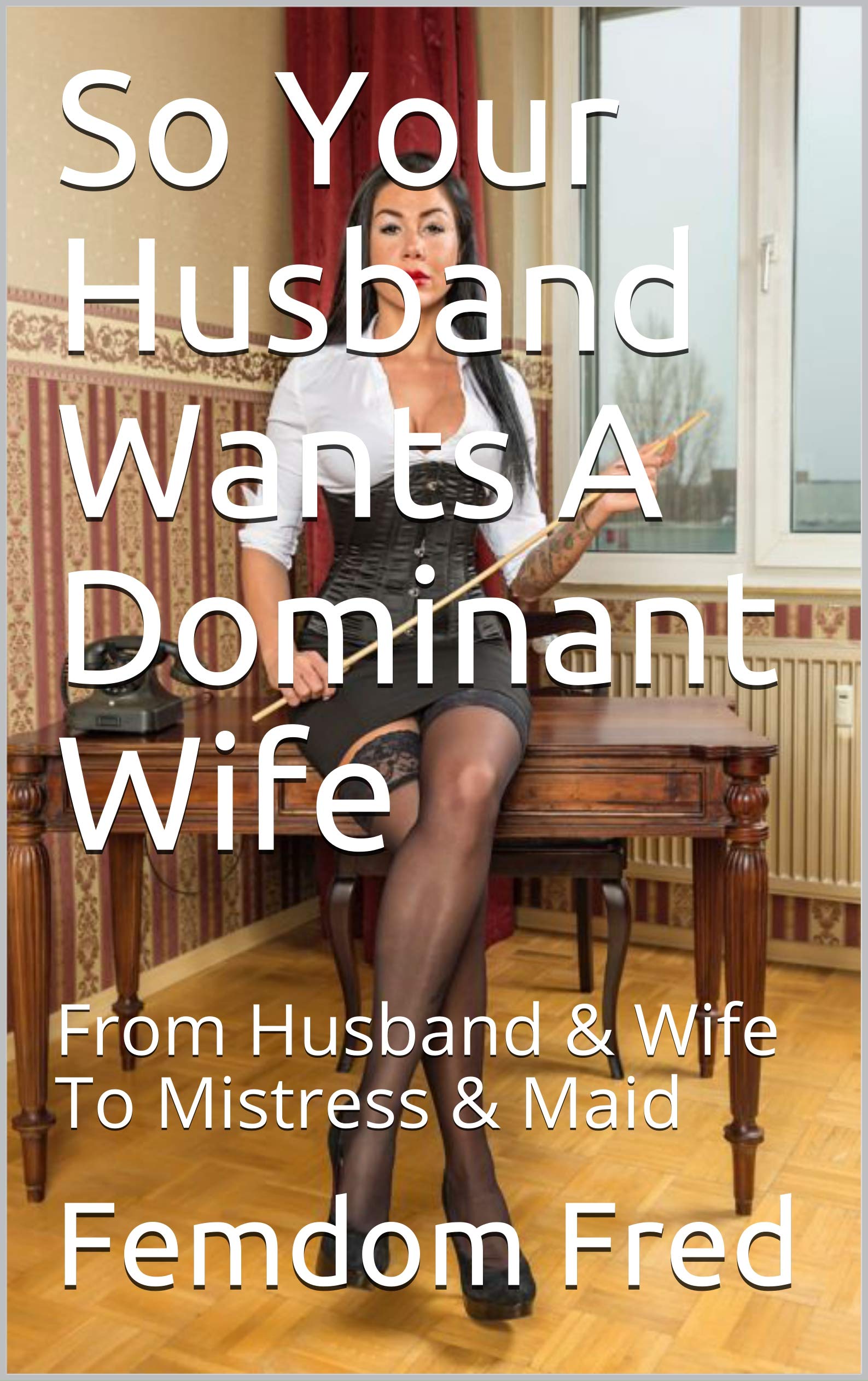 alison hibbs recommends Fem Dom Husband