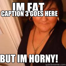 dada morales recommends horney fat chicks pic